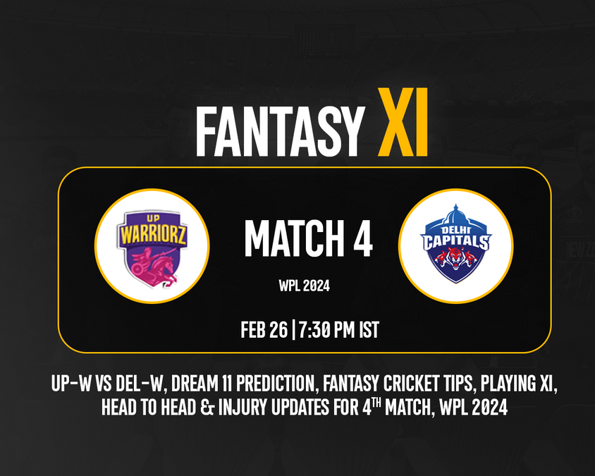 4th Match,UP Warriorz-W Vs Delhi Capitals-W Dream 11 Prediction Fantasy Stats